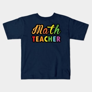 Multi Color Typography  design for Math Teacher Gift Kids T-Shirt